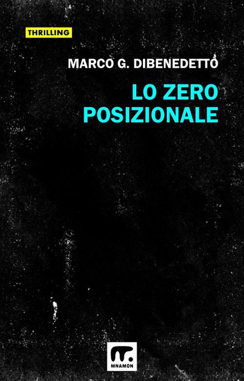 Lo zero posizionale - Marco G. Dibenedetto - ebook