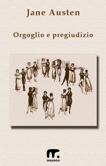 Orgoglio e pregiudizio - Jane Austen,Alfredo Mazzanti,Raffaello Tutinelli - ebook