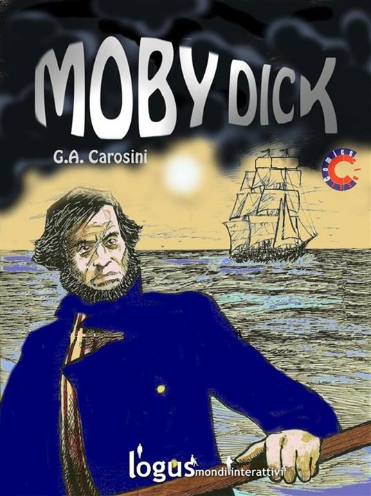 Moby Dick di Herman Melville - Gino Andrea Carosini - ebook