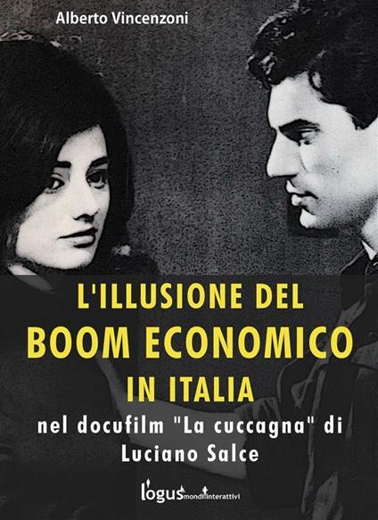 L' illusione del boom economico nel docufilm «La cuccagna» di Luciano Salce - Alberto Vincenzoni - ebook