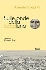 Sulle onde della luna. Donne di mare, storie di pesca