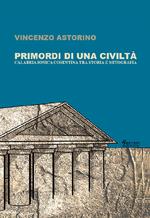 Primordi di una civiltà. Calabria ionica cosentina tra storia e mitografia