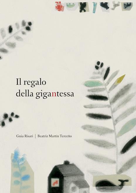 Il regalo della gigantessa. Ediz. illustrata - Guia Risari - copertina