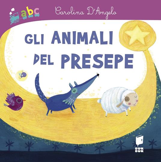 Gli animali del presepe. Ediz. a colori - Carolina D'Angelo - copertina
