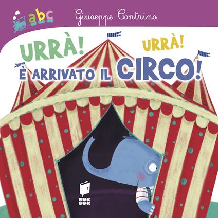 Urrà! Urrà! È arrivato il circo! - Giuseppe Contrino - copertina