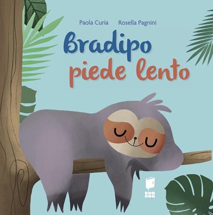 Bradipo piede lento. Ediz. a colori - Paola Curia - copertina
