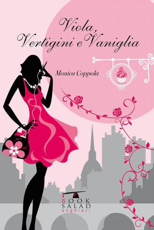 Viola, vertigini e vaniglia - Monica Coppola - copertina