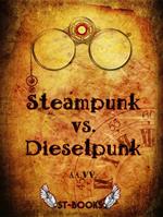 Steampunk vs. Dieselpunk
