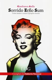 Sorrido ergo sum. Spazzoliamo via le paure