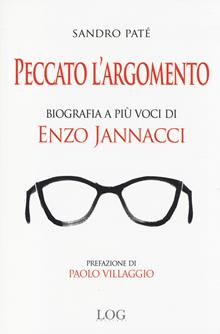 Peccato l'argomento. Biografia a più voci di Enzo Jannacci