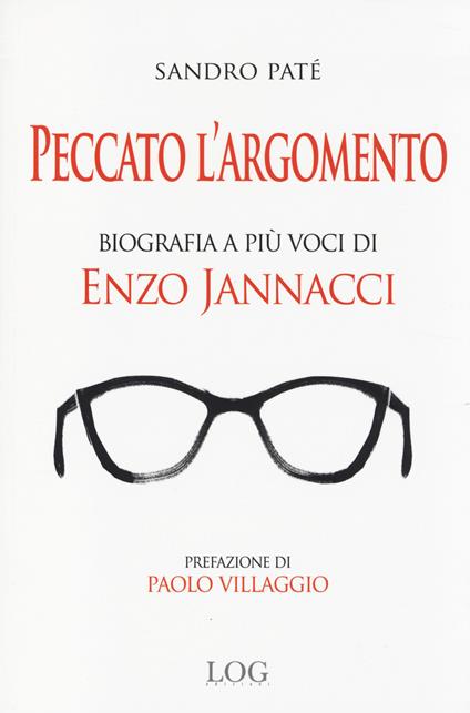 Peccato l'argomento. Biografia a più voci di Enzo Jannacci - Sandro Paté - copertina