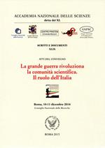 La grande guerra rivoluzionaria la comunità scientifica. Il ruolo dell'Italia. Atti del Convegno