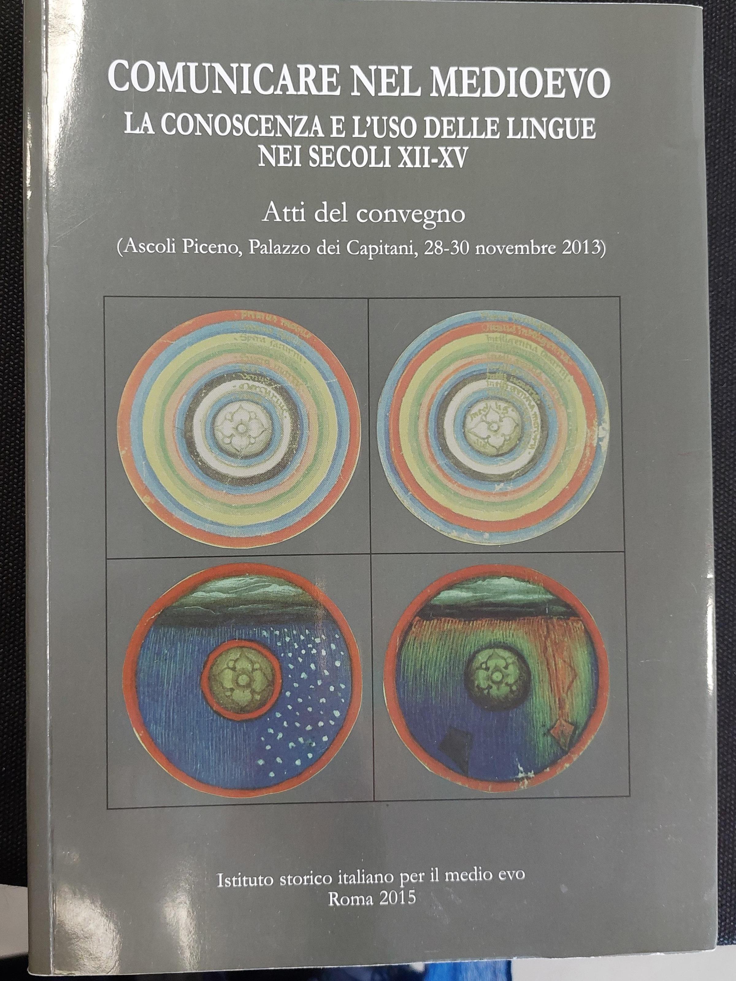 Comunicare nel medioevo. La conoscenza e l'uso delle lingue nei secoli XII-XV. Ediz. italiana e francese