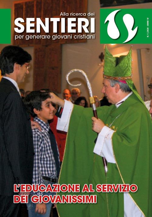 Alla ricerca dei sentieri per generare giovani cristiani (2020). Vol. 1: educazione al servizio dei giovanissimi, L'. - copertina