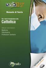 UnidTest 1. Manuale di teoria per i test d'ammissione alla: Cattolica. Valido per i corsi di laurea in: medicina, odontoiatria e veterinaria. Con software