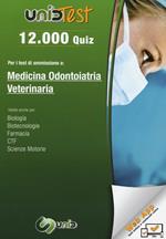 12.000 quiz per i test di ammissione a medicina, odontoiatria, veterinaria. Con aggiornamento online