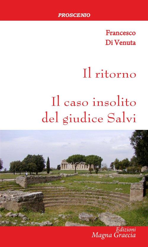 Il ritorno. Il caso insolito del giudice Salvi - Francesco Di Venuta - copertina