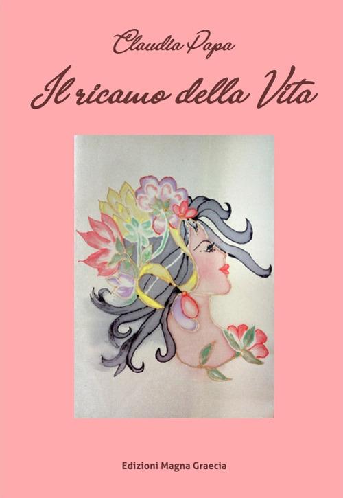 Il ricamo della vita - Claudia Papa - copertina