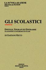 Gli Scolastici. Epistole, epigrafi ed epigrammi da Agostino a Guglielmo di Occam