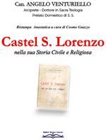 Castel S. Lorenzo nella sua storia civile e religiosa