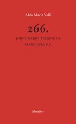 266. Jorge Mario Bergoglio Franciscus P.P.