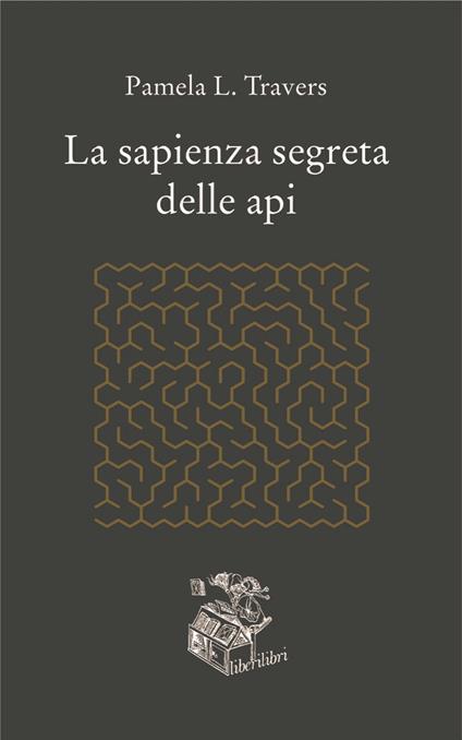 La sapienza segreta delle api - P. L. Travers - copertina