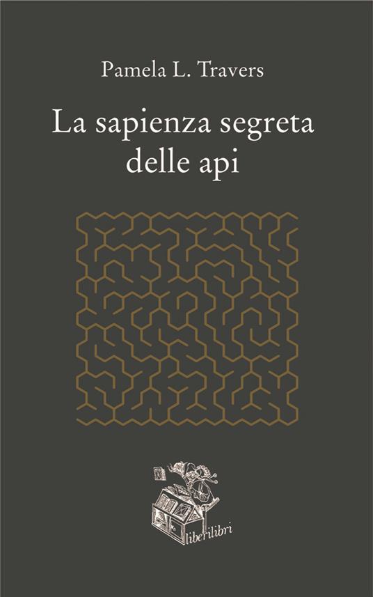 La sapienza segreta delle api - P. L. Travers - copertina
