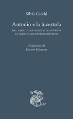 Antonio e la lucertola. Dal paradigma imputatocentrico al paradigma offesocentrico