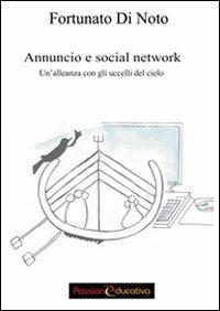 Annuncio e social network. Un'alleanza con gli uccelli del cielo - Fortunato Di Noto - copertina