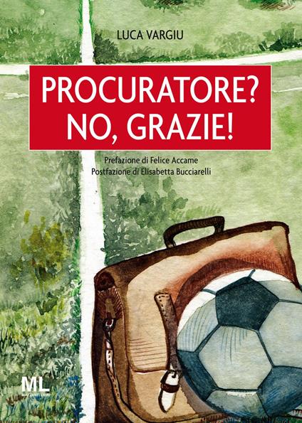 Procuratore? No, grazie! - Luca Vargiu - copertina