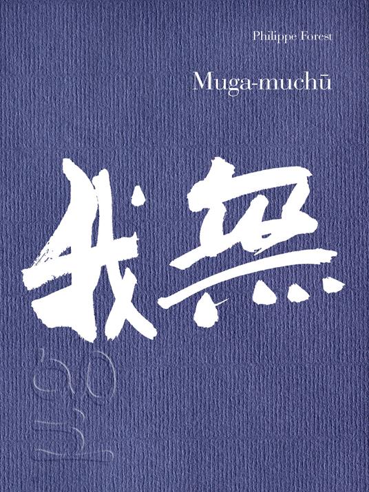 Muga-muchu - Philippe Forest - copertina