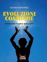 Evoluzioni cosmiche. L'universo respira nell'uomo