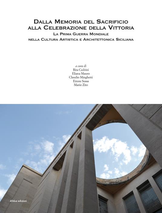 Dalla memoria del sacrificio alla celebrazione della vittoria. La prima guerra mondiale nella cultura artistica e architettonica siciliana - copertina