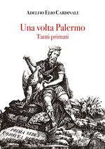 Una volta Palermo. Tanti primati