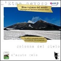 Etna vulcano del mondo. A muntagna nel patrimonio mondiale Unesco. Ediz. illustrata - copertina