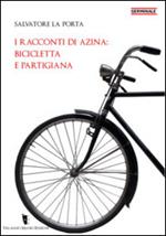 I racconti di Azina: bicicletta e partigiana
