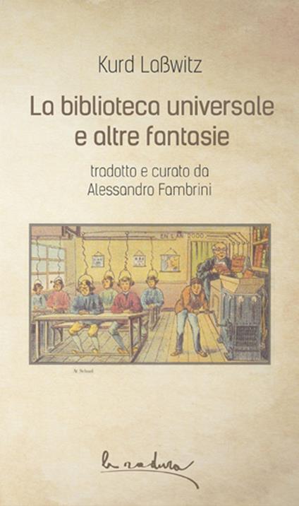La biblioteca universale e altre fantasie - Kurd Lasswitz - copertina