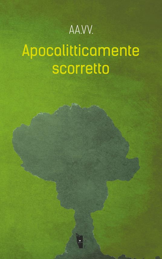Apocalitticamente scorretto. Vol. 1 - Fausto Pirrello - ebook