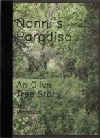 Nonni's Paradiso. An olive tree story. Ediz. italiana