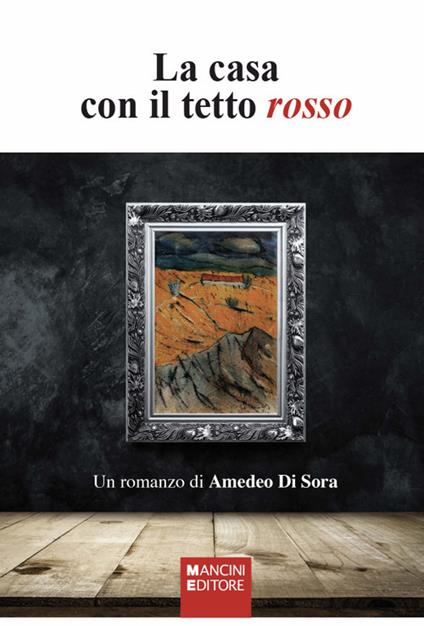 La casa con il tetto rosso - Amedeo Di Sora - copertina