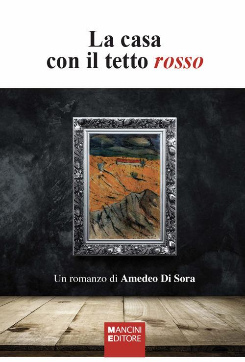 La casa con il tetto rosso - Amedeo Di Sora - copertina