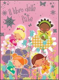 Il libro delle fate. Con adesivi - copertina