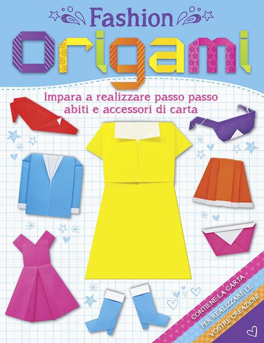Fashion origami. Ediz. illustrata. Con gadget - copertina