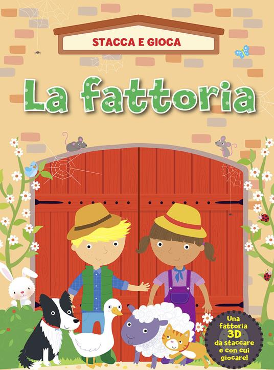 La fattoria. Stacca e gioca. Ediz. illustrata - copertina