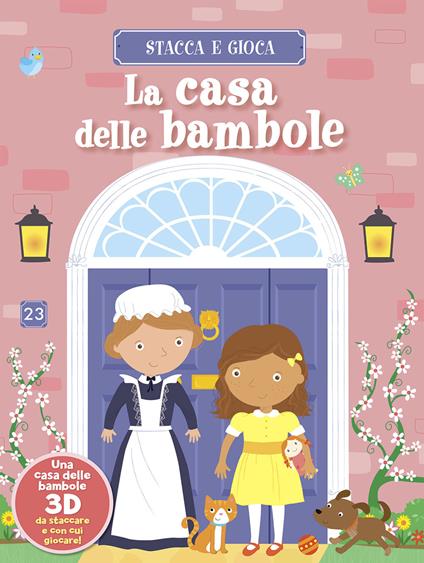 La casa delle bambole. Stacca e gioca. Ediz. illustrata - copertina