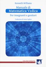 Manuale di matematica vedica per insegnanti e genitori. Primo livello