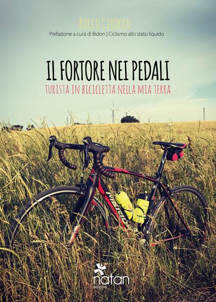 Il Fortore nei pedali. Turista in bicicletta nella mia terra - Rocco Cirocco - copertina
