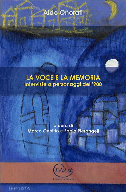 La voce e la memoria. Interviste a personaggi del '900
