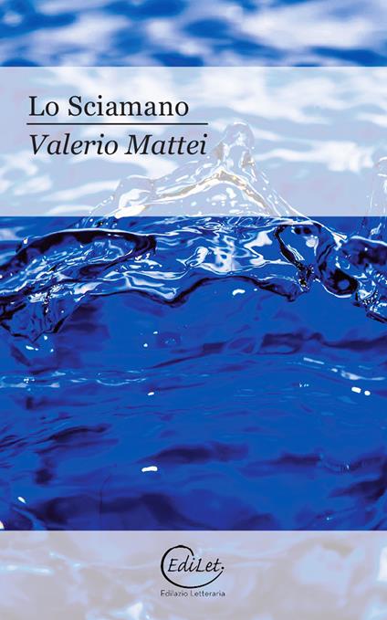 Lo sciamano - Valerio Mattei - copertina
