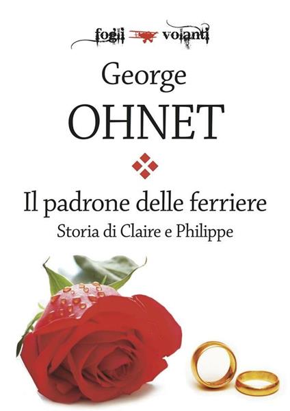Il padrone delle ferriere. Storia di Claire e Philippe - Georges Ohnet - ebook